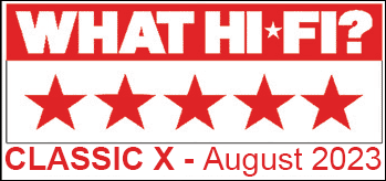Classic X What Hifi 5 Stars